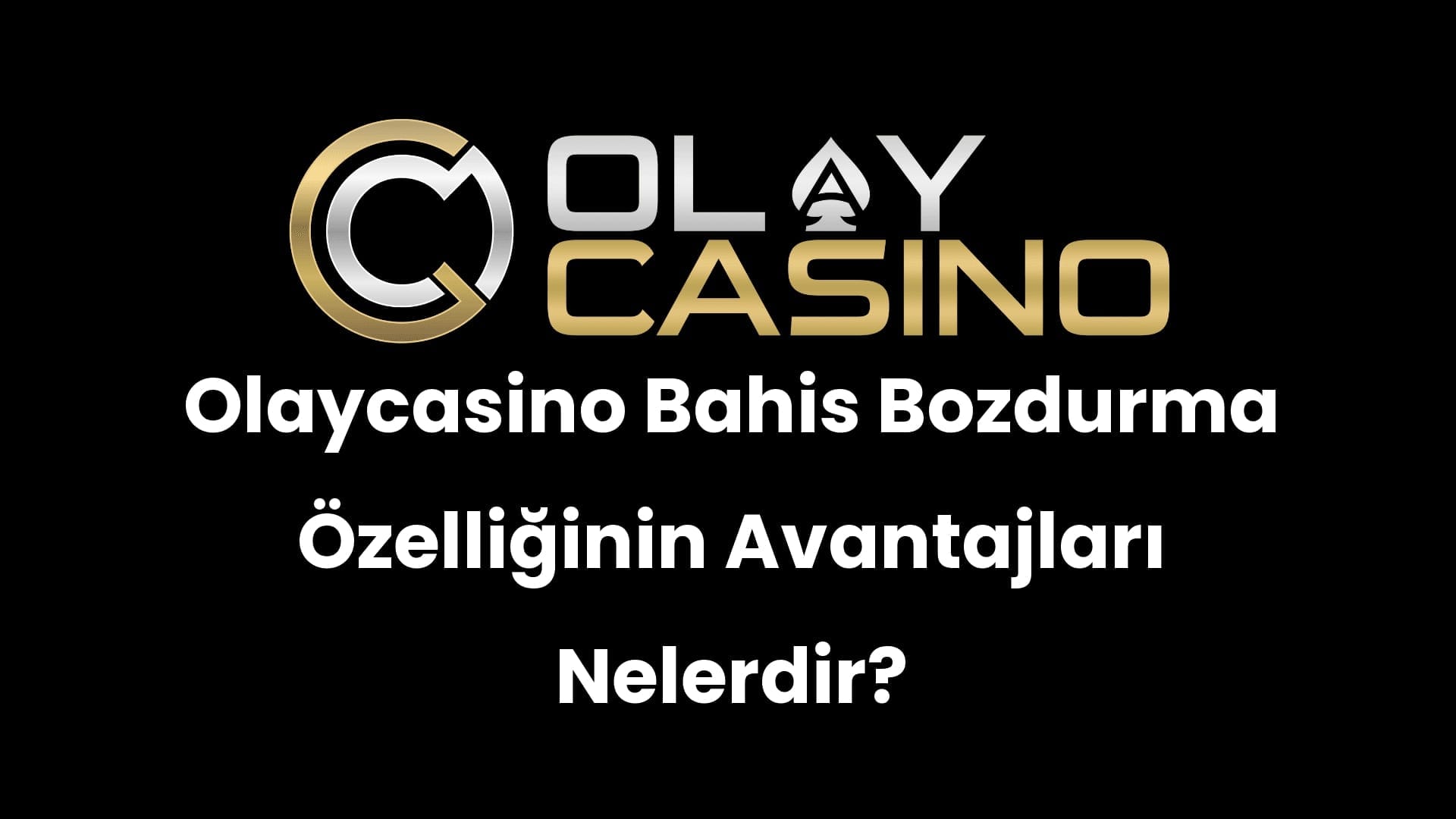 olaycasino bahis bozdurma ozelliginin avantajlari nelerdir 186