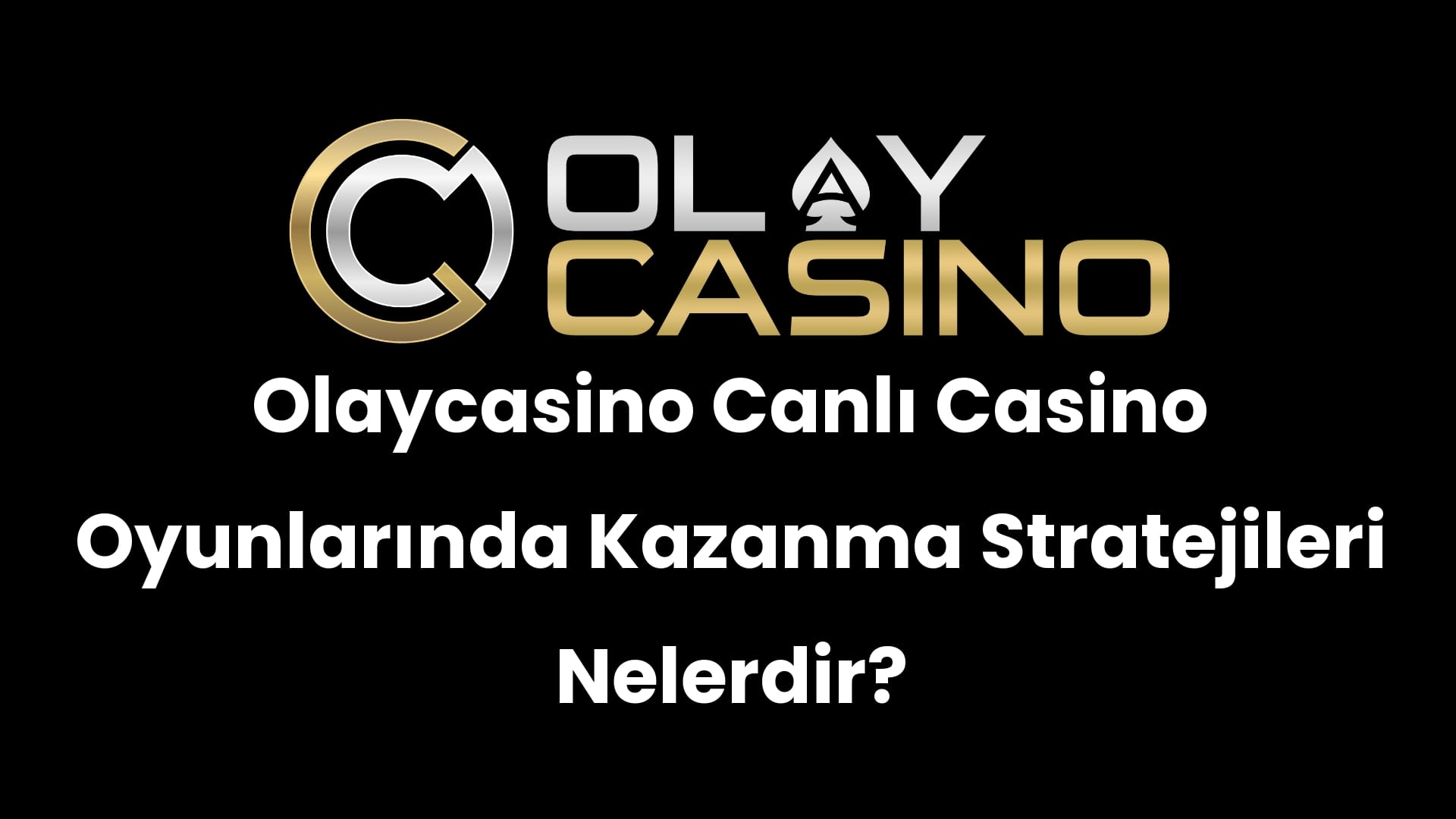 olaycasino canli casino oyunlarinda kazanma stratejileri nelerdir 133
