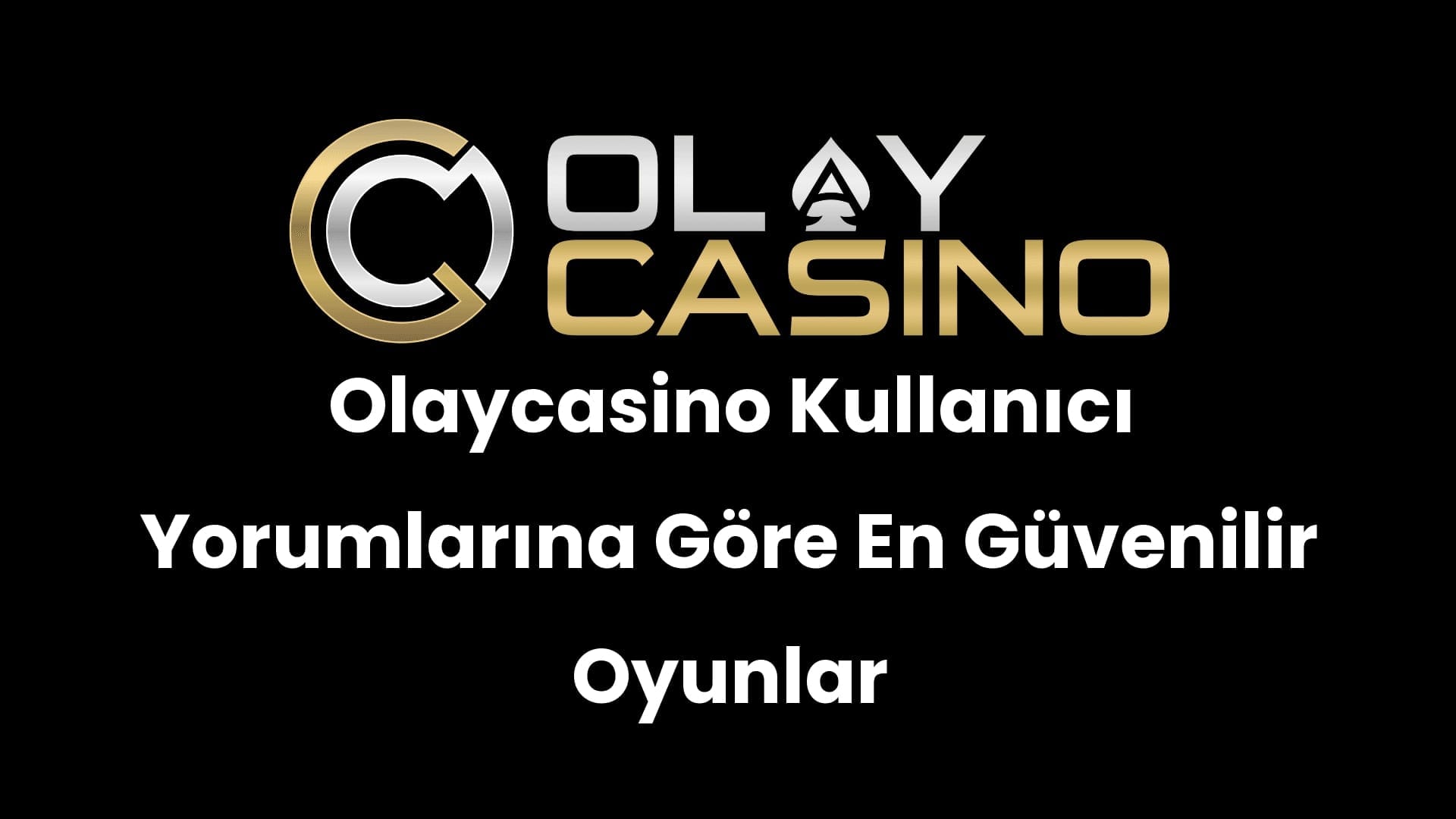 olaycasino kullanici yorumlarina gore en guvenilir oyunlar 217