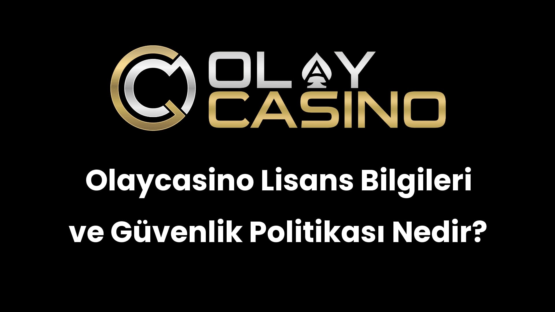 olaycasino lisans bilgileri ve guvenlik politikasi nedir 181