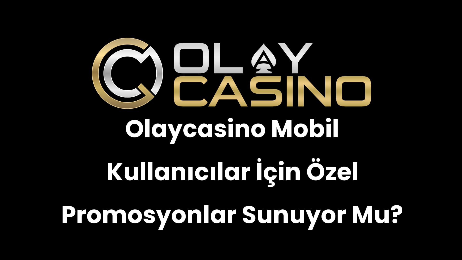 olaycasino mobil kullanicilar icin ozel promosyonlar sunuyor mu 150