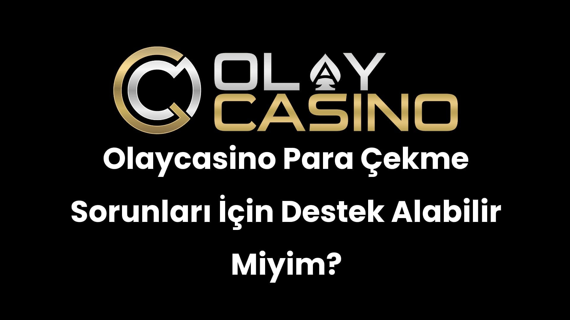olaycasino para cekme sorunlari icin destek alabilir miyim 193