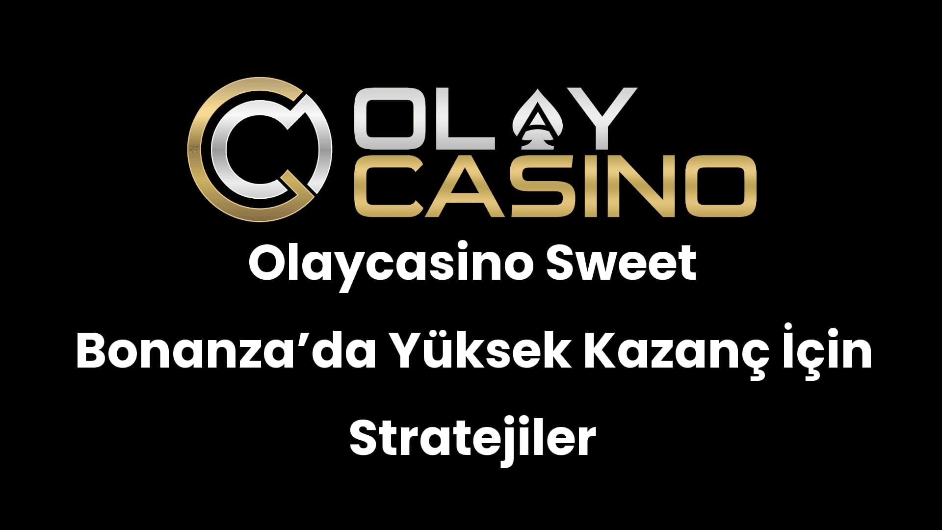 olaycasino sweet bonanzada yuksek kazanc icin stratejiler 213