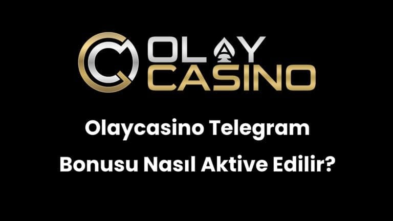 Olaycasino Telegram Bonusu Nasıl Aktive Edilir?