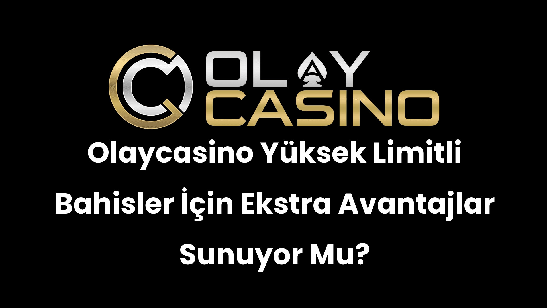 olaycasino yuksek limitli bahisler icin ekstra avantajlar sunuyor mu 291