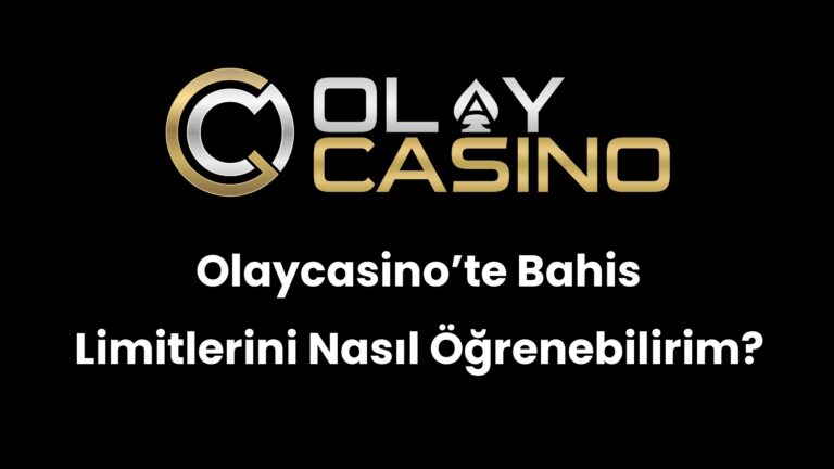 Olaycasino’te Bahis Limitlerini Nasıl Öğrenebilirim?