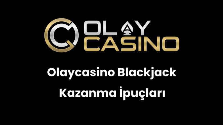 Olaycasino Blackjack Kazanma İpuçları