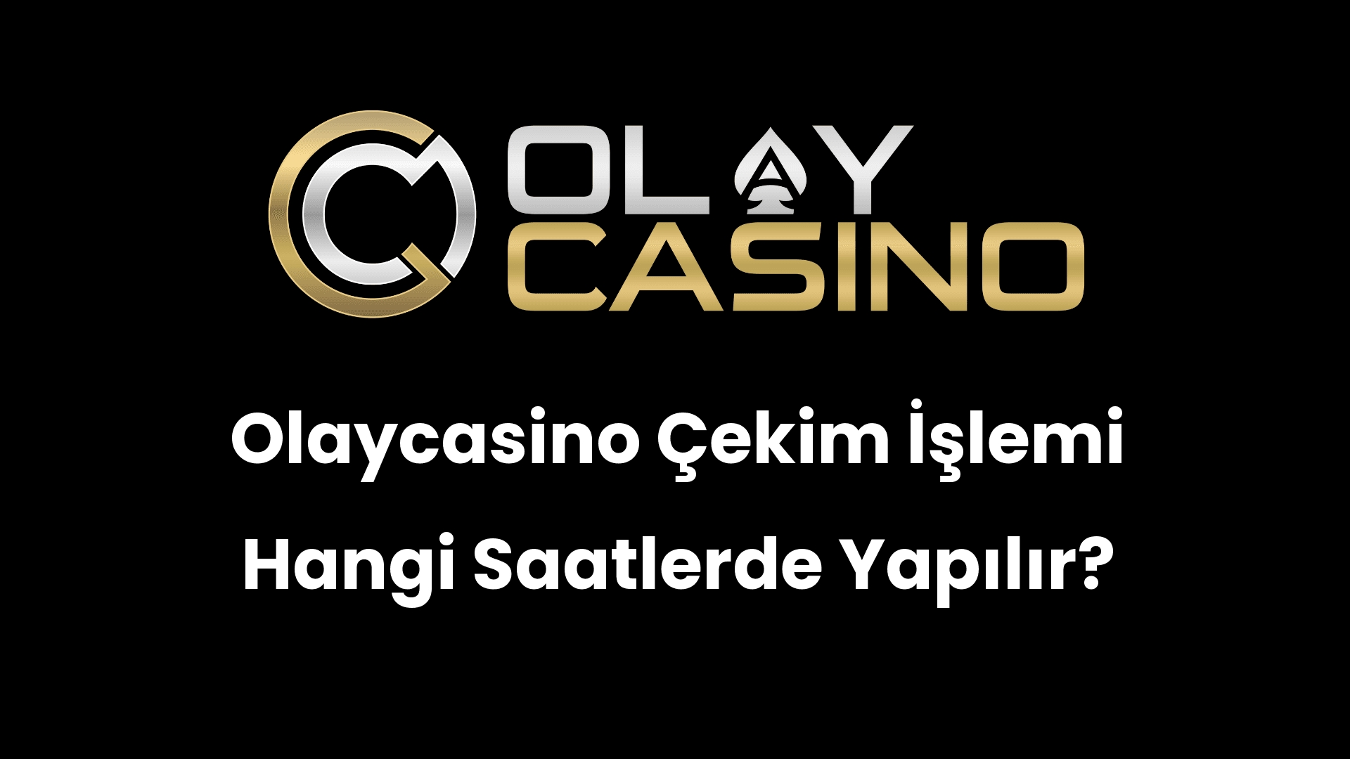 olaycasino cekim islemi hangi saatlerde yapilir 512