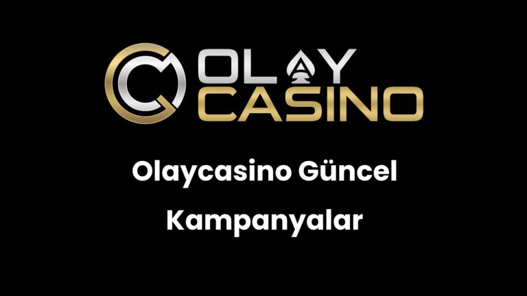 Olaycasino Güncel Kampanyalar