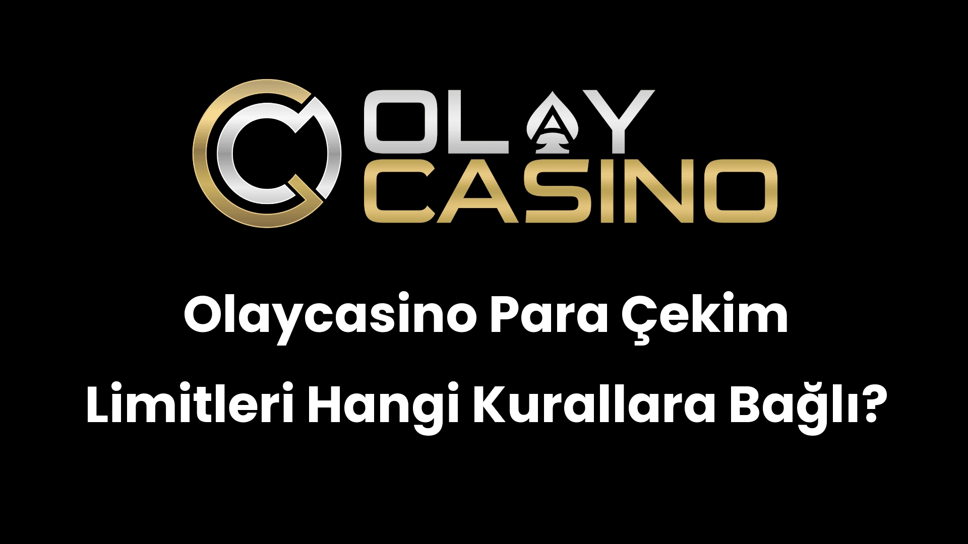 olaycasino para cekim limitleri hangi kurallara bagli 567