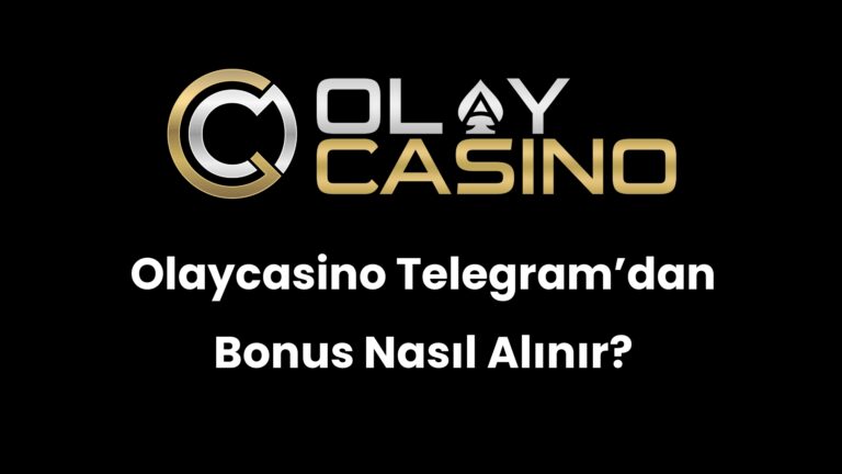 Olaycasino Telegram’dan Bonus Nasıl Alınır?