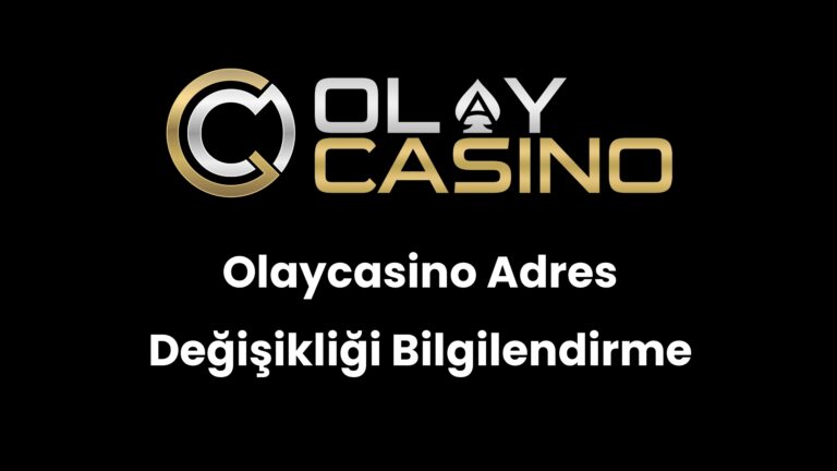 Olaycasino Adres Değişikliği Bilgilendirme