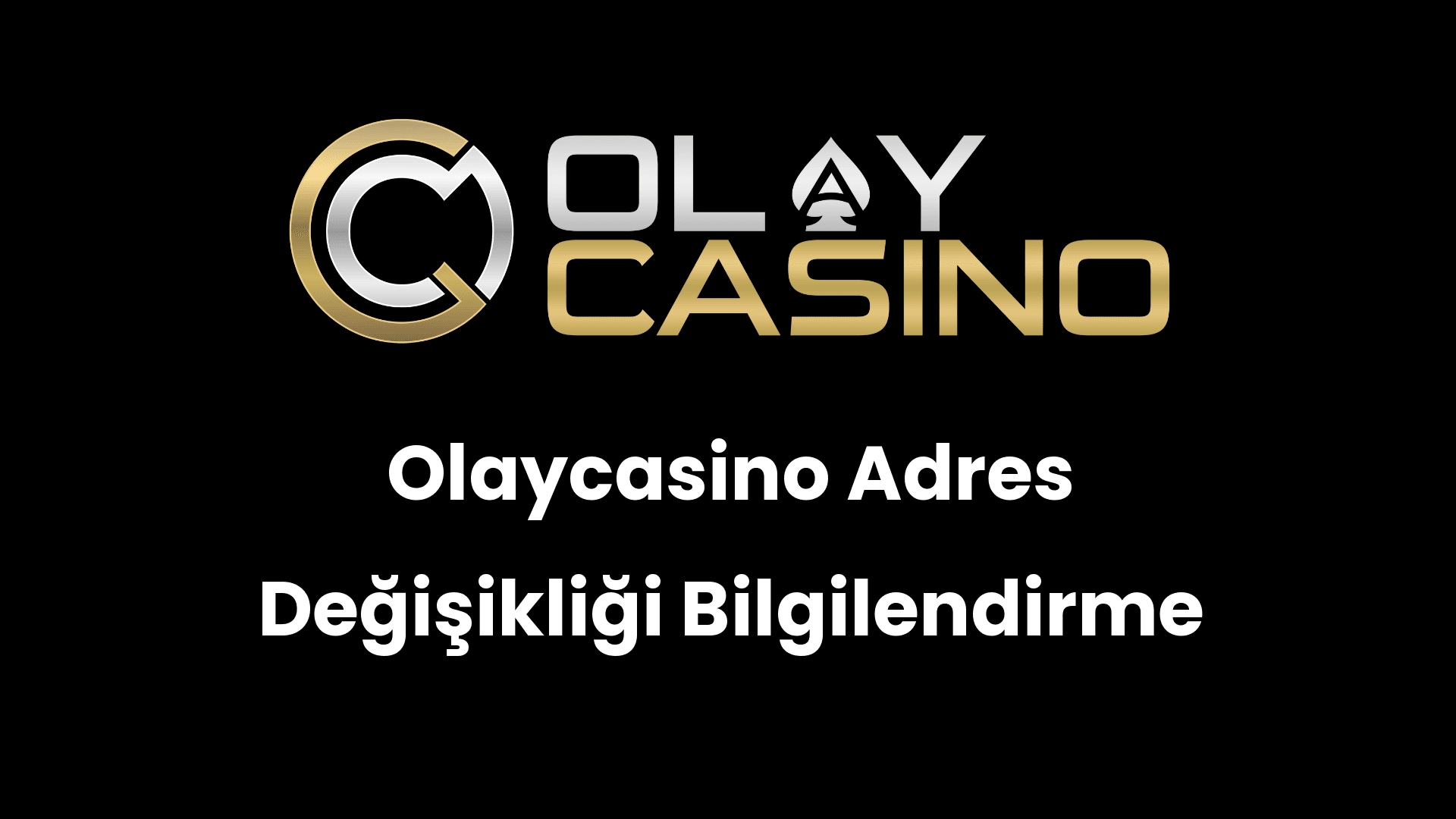 olaycasino adres degisikligi bilgilendirme 1164