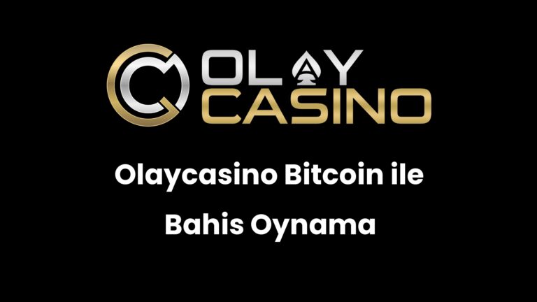 Olaycasino Bitcoin ile Bahis Oynama