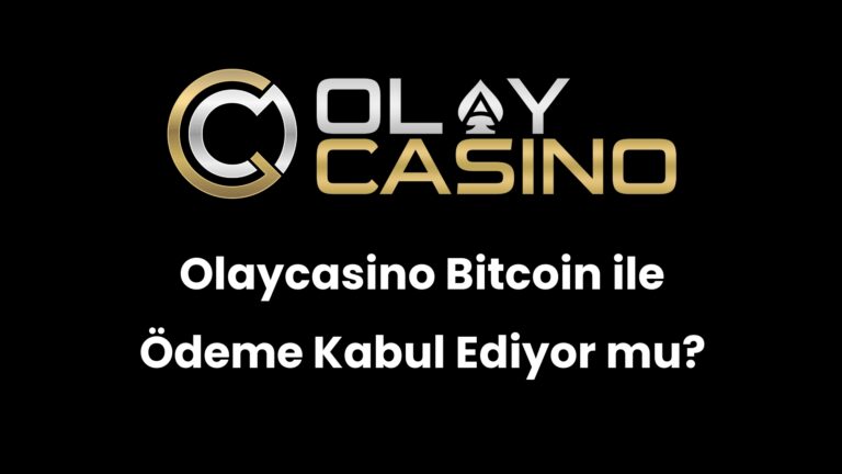 Olaycasino Bitcoin ile Ödeme Kabul Ediyor mu?