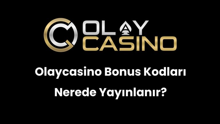 Olaycasino Bonus Kodları Nerede Yayınlanır?
