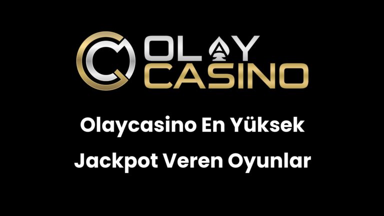 Olaycasino En Yüksek Jackpot Veren Oyunlar