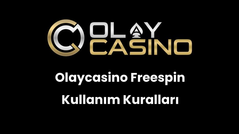Olaycasino Freespin Kullanım Kuralları