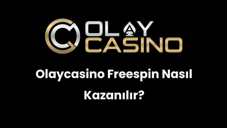 Olaycasino Freespin Nasıl Kazanılır?