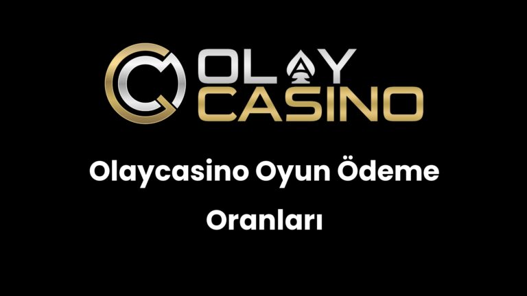 Olaycasino Oyun Ödeme Oranları