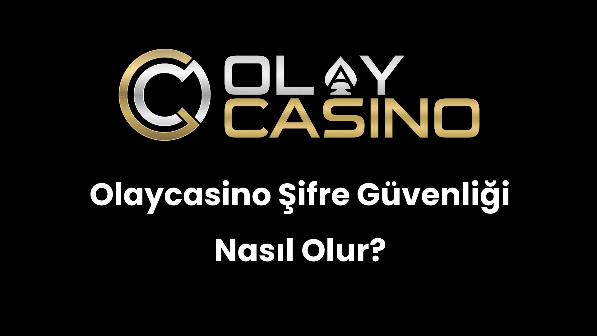 olaycasino sifre guvenligi nasil olur 1070