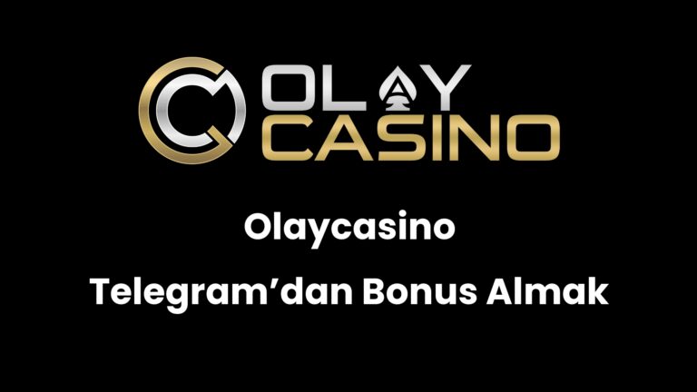 Olaycasino Telegram’dan Bonus Almak