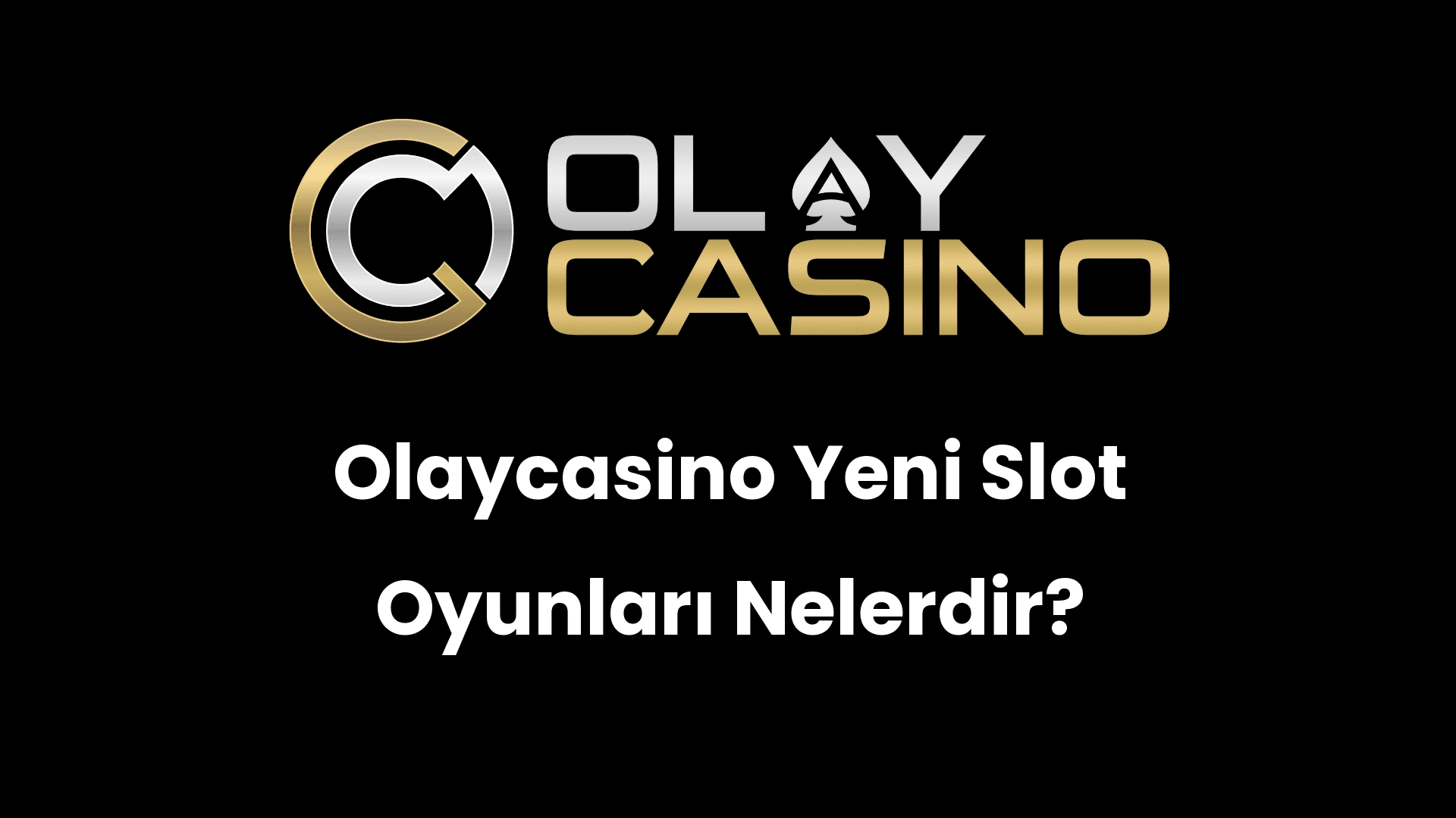 olaycasino yeni slot oyunlari nelerdir 1138